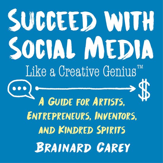 Like a Creative Genius- Succeed with Social Media Like a Cre ... - cover