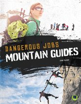 Dangerous Jobs - Mountain Guides