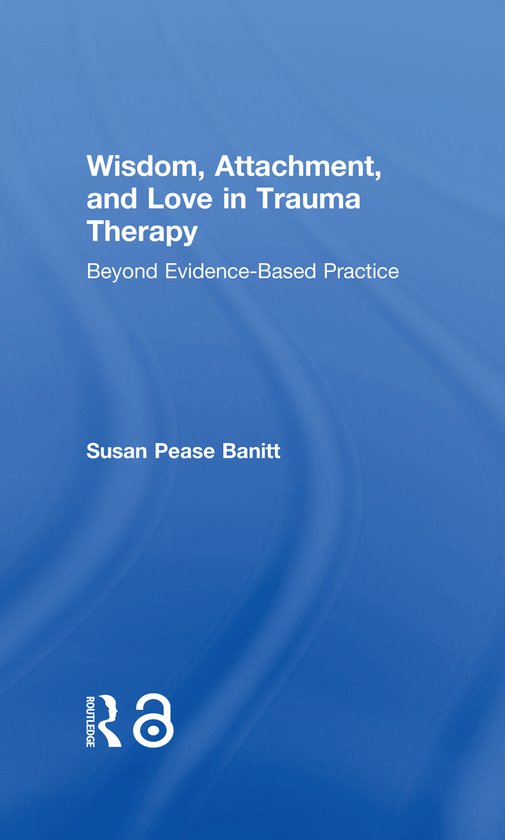 Wisdom, Attachment, and Love in Trauma Therapy - cover