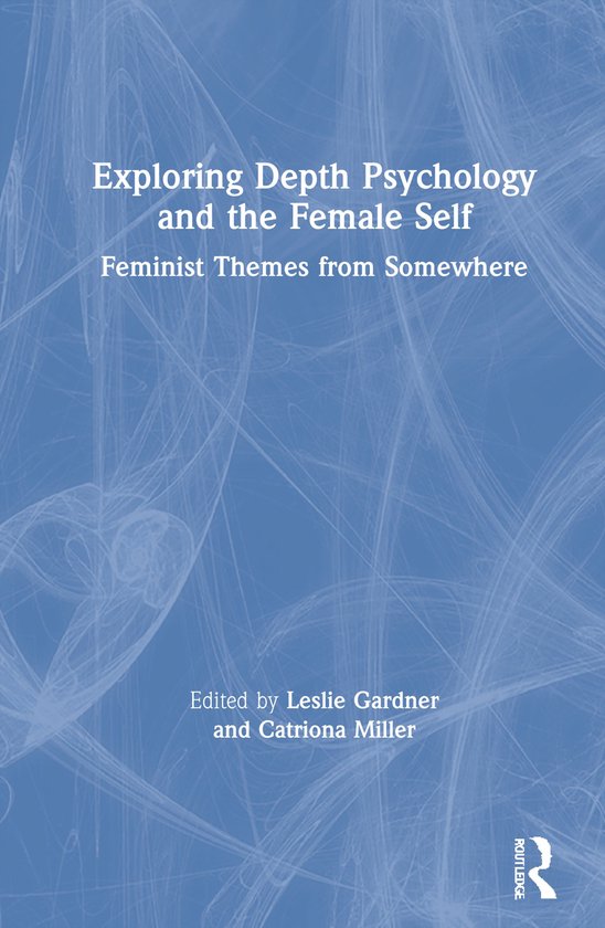 Exploring Depth Psychology and the Female Self - cover