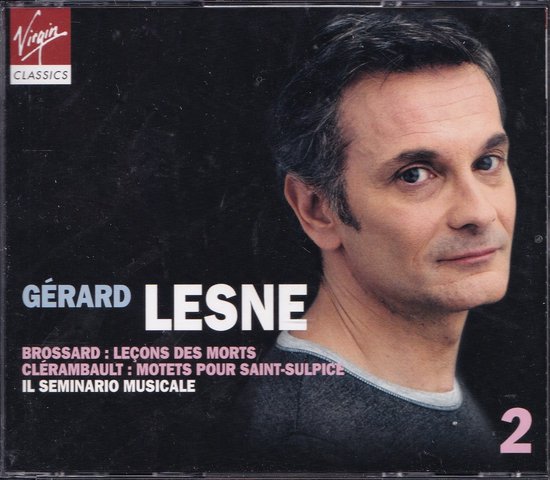 Voorkant cd-hoes met portret van Gérard Lesne, titels "GÉRARD LESNE BROSSARD : LEÇONS DES MORTS CLÉRAMBAULT : MOTETS POUR SAINT-SULPICE IL SEMINARIO MUSICALE 2" en Virgin Classics logo.