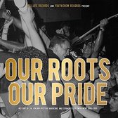 Various Artists - Our Roots Our Pride (CD)