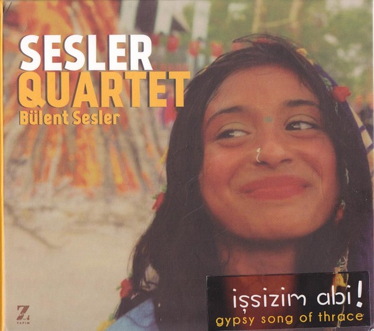 Sesler Quarter - Issizim Abi! Gypsy Song Of Thrace (CD)