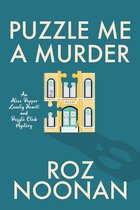 An Alice Pepper Lonely Hearts and Puzzle Club Mystery - Puzzle Me a Murder