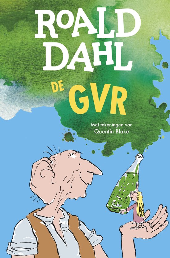 Boek 'De GVR' van Roald Dahl met tekeningen van Quentin Blake. De Grote Vriendelijke Reus houdt een flesje vast met een klein meisje.