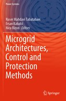 Microgrid Architectures Control and Protection Methods