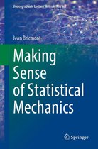 Undergraduate Lecture Notes in Physics - Making Sense of Statistical Mechanics