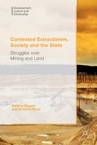 Development, Justice and Citizenship- Contested Extractivism, Society and the State