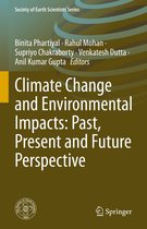 Society of Earth Scientists Series - Climate Change and Environmental Impacts: Past, Present and Future Perspective