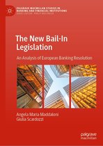 Palgrave Macmillan Studies in Banking and Financial Institutions - The New Bail-In Legislation