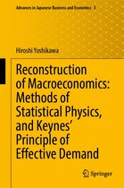 Advances in Japanese Business and Economics 3 - Reconstruction of Macroeconomics: Methods of Statistical Physics, and Keynes' Principle of Effective Demand
