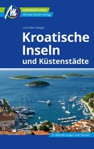 MM-Reiseführer - Kroatische Inseln und Küstenstädte Reiseführer Michael Müller Verlag