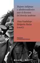 Miradas latinoamericanas - Mujeres indígenas y afrodescendientes ante el discurso del derecho moderno