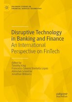 Palgrave Studies in Financial Services Technology - Disruptive Technology in Banking and Finance