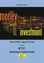 Financial Notes - Appunti di Finanza 21 - E.T.F. - Exchange Traded Funds