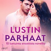 LUSTIN PARHAAT: 10 luetuinta eroottista novellia