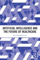 Routledge International Studies in Health Economics- Artificial Intelligence and the Future of Healthcare
