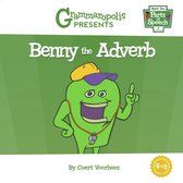 Meet the Parts of Speech- Benny the Adverb
