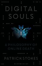 Digital Souls A Philosophy of Online Death