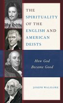 The Spirituality of the English and American Deists