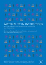 Technology, Work and Globalization - Materiality in Institutions