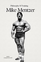 Mike Mentzer Philosophy Of Training