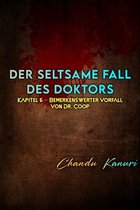 Der seltsame Fall des Doktors (German) 6 - Kapitel 6 – Bemerkenswerter Vorfall von Dr. Coop