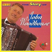 The Story Of John Woodhouse - 2CD's Met 32 Originele Opnamen Uit De Jaren '60 & '70