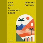 Bird Milk & Mosquito Bones