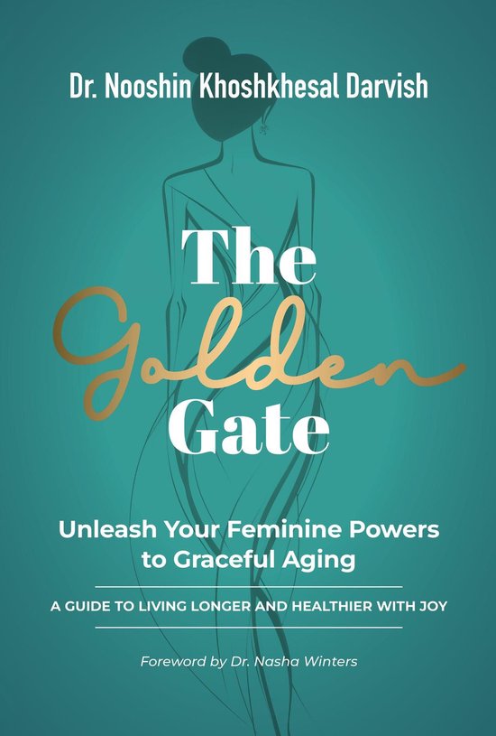 The Golden Gate. Unleash Your Feminine Powers to Graceful Ag ... - cover