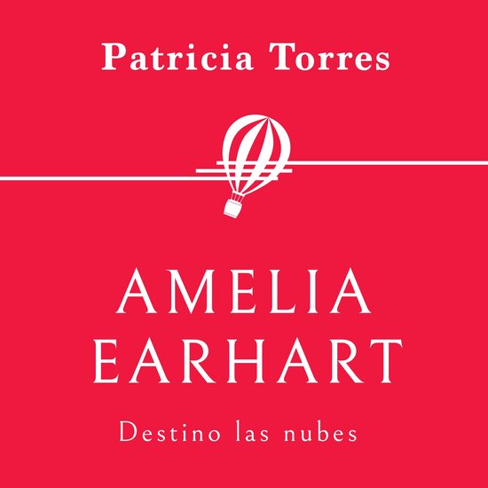 Amelia Earhart. Destino las nubes - cover