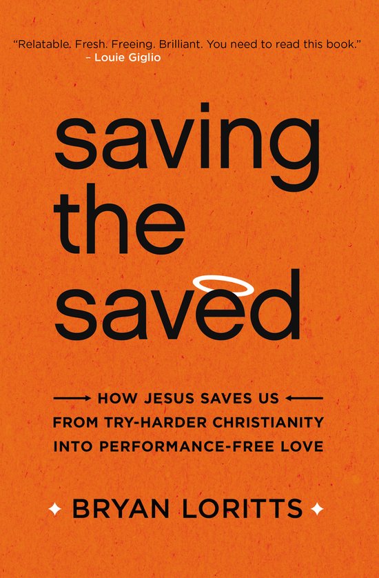 Saving the Saved, Bryan Loritts | 9780310344995 | Boeken | bol