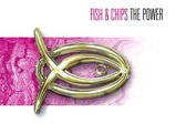 Fish & Chips - The Power (CD-Maxi-Single)