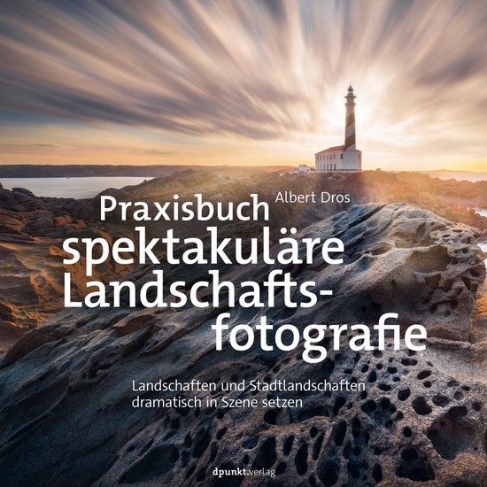 Praxisbuch spektakuläre Landschaftsfotografie - cover