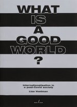 What is a good world? Internationalisation in a post-Covid society