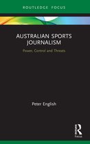 Routledge Focus on Journalism Studies- Australian Sports Journalism