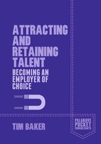 Palgrave Pocket Consultants - Attracting and Retaining Talent