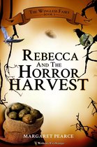 The Wingless Fairy 5 - Rebecca and the Horror Harvest
