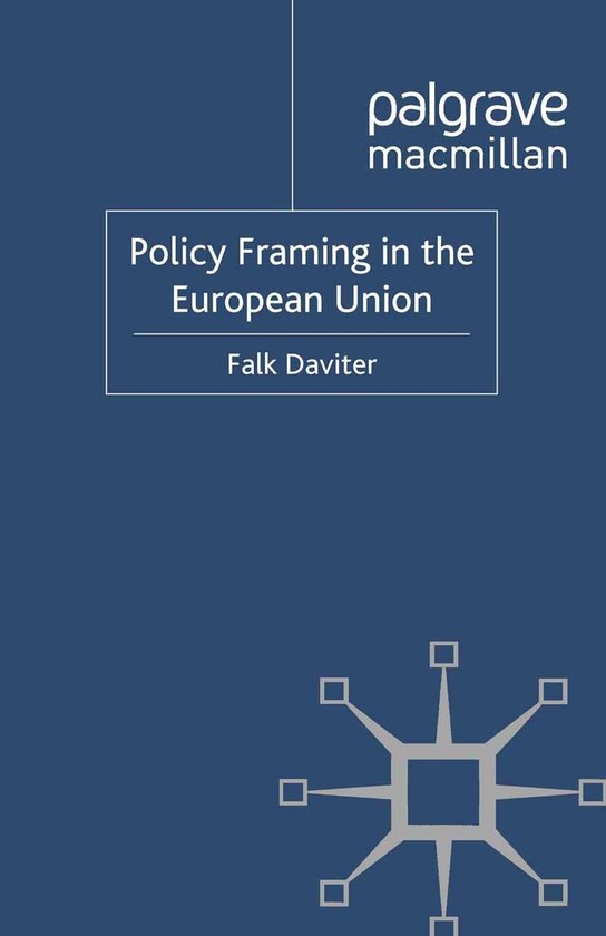 Palgrave Studies in European Union Politics - Policy Framing ... - cover