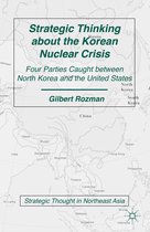 Strategic Thought in Northeast Asia - Strategic Thinking about the Korean Nuclear Crisis