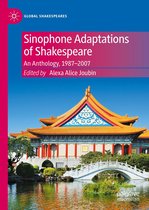 Global Shakespeares - Sinophone Adaptations of Shakespeare