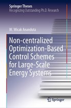 Springer Theses - Non-centralized Optimization-Based Control Schemes for Large-Scale Energy Systems