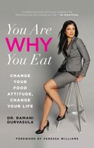 ISBN You are Why You Eat : Change Your Food Attitude, Change Your Life, Anglais, Livre broché, 288 pages