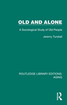 Routledge Library Editions: Aging- Old and Alone