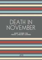 Death In November: Short Stories for French Language Learners