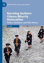New Directions in East Asian History - Narrating Southern Chinese Minority Nationalities