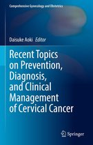 Comprehensive Gynecology and Obstetrics - Recent Topics on Prevention, Diagnosis, and Clinical Management of Cervical Cancer