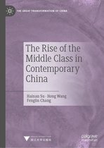 The Great Transformation of China - The Rise of the Middle Class in Contemporary China