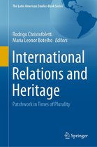 The Latin American Studies Book Series - International Relations and Heritage