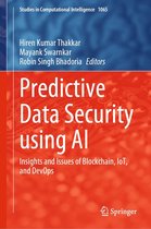 Studies in Computational Intelligence 1065 - Predictive Data Security using AI